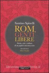 Rom, genti libere. Storia, arte e cultura di un popolo misconosciuto.pdf
