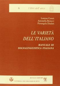 Le varietà dellitaliano. Manuale di sociolinguistica italiana. Con documenti e verifiche.pdf