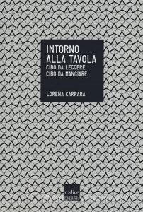 Intorno alla tavola. Cibo da leggere, cibo da mangiare.pdf