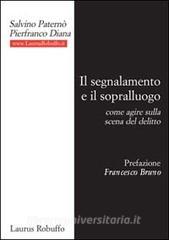 Il segnalamento e il sopralluogo. Come agire sulla scena del delitto.pdf