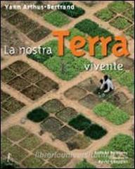 La nostra Terra vivente. Ediz. illustrata.pdf
