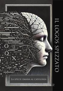Ebook Il Logos Spezzato di Nazzareno Luigi Todarello edito da Latorre-Editore