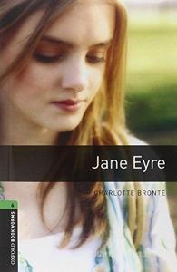 Jane Eyre. Oxford bookworms library. Livello 6