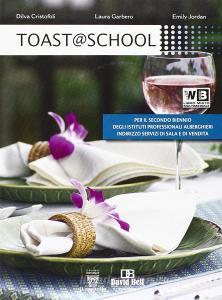 Toast @ school. Per gli Ist. alberghieri. Con e-book. Con espansione online.pdf