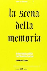 La scena della memoria. Intertestualità nel teatro Tudor.pdf