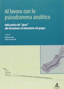Al lavoro con lo psicodramma analitico. Dalla pratica del gioco alla formazione ed educazione nel gruppo.pdf