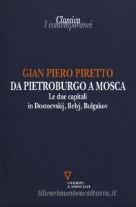 Da Pietroburgo a Mosca. Le due capitali in Dostoevskij, Belyj, Bulgakov.pdf