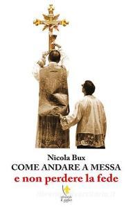 Come andare a messa e non perdere la fede.pdf