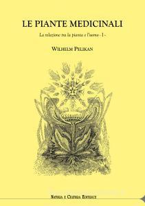 Le piante medicinali. La relazione tra la pianta e luomo vol.1.pdf