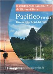 Pacifico per due. Racconti dai mari del sud. Portolano raccontato.pdf