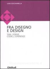 Disegno e design. Temi, forme, codici, esperienze.pdf