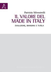 Il valore del Made in Italy. Evoluzione, branding e tutela.pdf