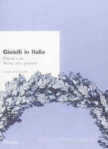 Gioielli in Italia. Donne e ori. Storia, arte, passione. Atti del 4° Convegno nazionale (Valenza, 5-6 ottobre 2002).pdf