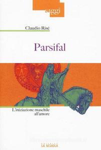 Parsifal. Liniziazione maschile allamore.pdf