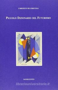 Piccolo dizionario del futurismo.pdf