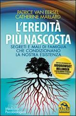 L eredità più nascosta. Segreti e mali di famiglia che condizionano la nostra esistenza.pdf