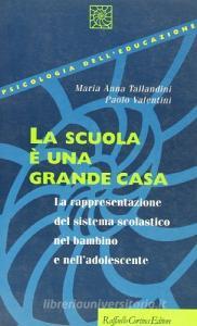 La scuola è una grande casa. La rappresentazione del sistema scolastico nel bambino e nelladolescente.pdf