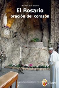 Il rosario. Preghiera del cuore.pdf