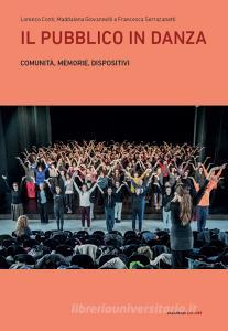 Il pubblico in danza. Comunità, memorie, dispositivi.pdf