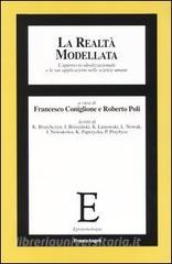 La realtà modellata. Lapproccio idealizzazionale le sue applicazioni nelle scienze umane.pdf