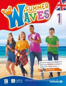 Summer waves. Per la Scuola media. Con CD-Audio vol.1.pdf