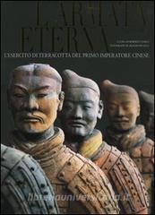 L armata eterna. Lesercito di terracotta del primo imperatore cinese.pdf