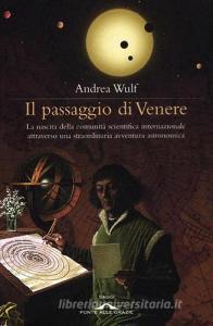 Il passaggio di Venere. La nascita della comunità scientifica internazionale attraverso una straordinaria avventura astronomica.pdf
