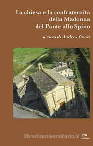 La chiesa e la confraternità della Madonna del Ponte allo Spino.pdf