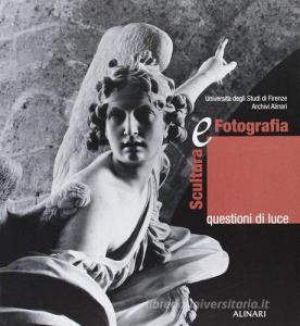 Scultura e fotografia. Questione di luce. Ediz. illustrata.pdf