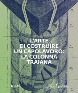 L arte di costruire un capolavoro: la colonna Traiana.pdf