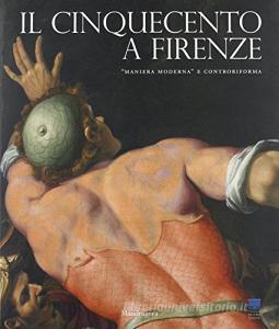 Maniera moderna. Da Michelangelo e Pontormo a Giambologna e Vasari.pdf