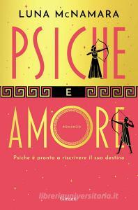 Ebook Psiche e Amore di Luna Mcnamara edito da Garzanti