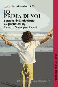 Ebook Io prima di noi di AA. VV. edito da Franco Angeli Edizioni