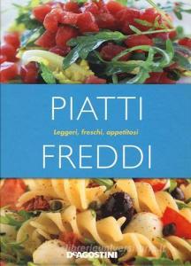 Piatti freddi. Leggeri, freschi, appetitosi.pdf