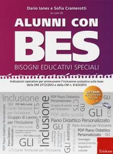 Alunni con BES-Bisogni Educativi Speciali. Indicazioni operative per promuovere linclusione scolastica sulla base della DM 27/12/2012 e della CM n. 8.. Con CD-ROM.pdf