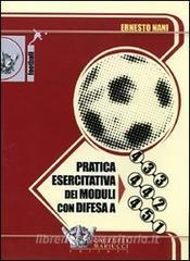 Pratica esercitativa dei moduli con difesa a 4-3-3, 4-4-2, 4-5-1. DVD. Con libro.pdf
