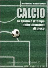 Calcio. Lo spazio e il tempo nelle situazioni di gioco.pdf