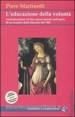 L educazione della volontà. Autoeducazione ed elevazione morale nellopera di un maestro della filosofia del 900.pdf