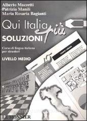 Qui Italia più. Corso di lingua italiana per stranieri. Livello medio. Soluzioni per il libro.pdf