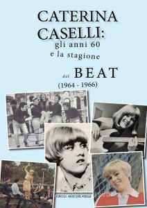 Caterina Caselli: gli anni 60 e la stagione del beat (1964 - 1966).pdf