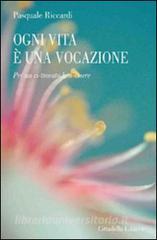 Ogni vita è una vocazione. Per un ri-trovato ben-essere.pdf
