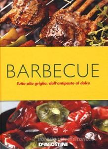 Barbecue. Tutto alla griglia, dallantipasto al dolce.pdf