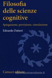 Filosofia delle scienze cognitive. Spiegazione, previsione, simulazione.pdf