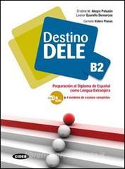 Destino. Dele B2. Per le Scuole superiori. Con CD Audio. Con espansione online.pdf