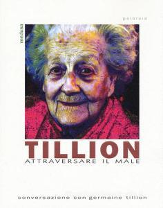 Tillion. Attraversare il male. Conversazione con Germaine Tillion.pdf