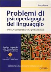 Problemi di psicopedagogia del linguaggio. Dalla psicolinguistica alla glottodidattica.pdf