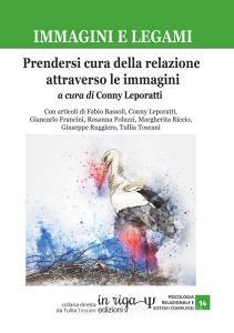 Ebook Immagini e legami. Prendersi cura della relazione attraverso le immagini di Rosanna Poluzzi, Giancarlo Francini, Tullia Toscani, Conny Leporatti, Fabio Bassoli, Margherita Riccio, Giuseppe Ruggiero edito da in riga edizioni