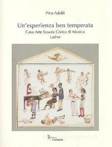 Un esperienza ben temperata. Casa Arte Scuola Civica di Musica Latina.pdf