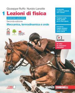 Ebook Lezioni di fisica. edizione azzurra 2ed. - ebook vol. 1 di Giuseppe Ruffo, Nunzio Lanotte edito da Zanichelli Editore