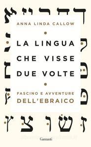 La lingua che visse due volte. Fascino e avventure dellebraico.pdf